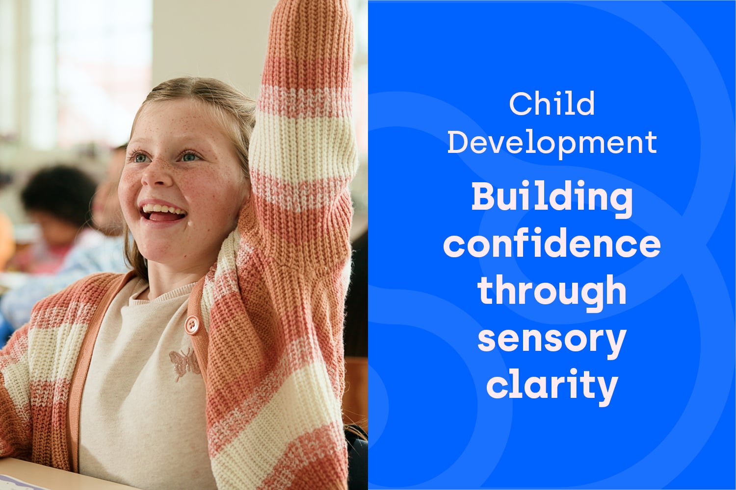 The Developing Body: How Sensory Clarity Builds Confidence