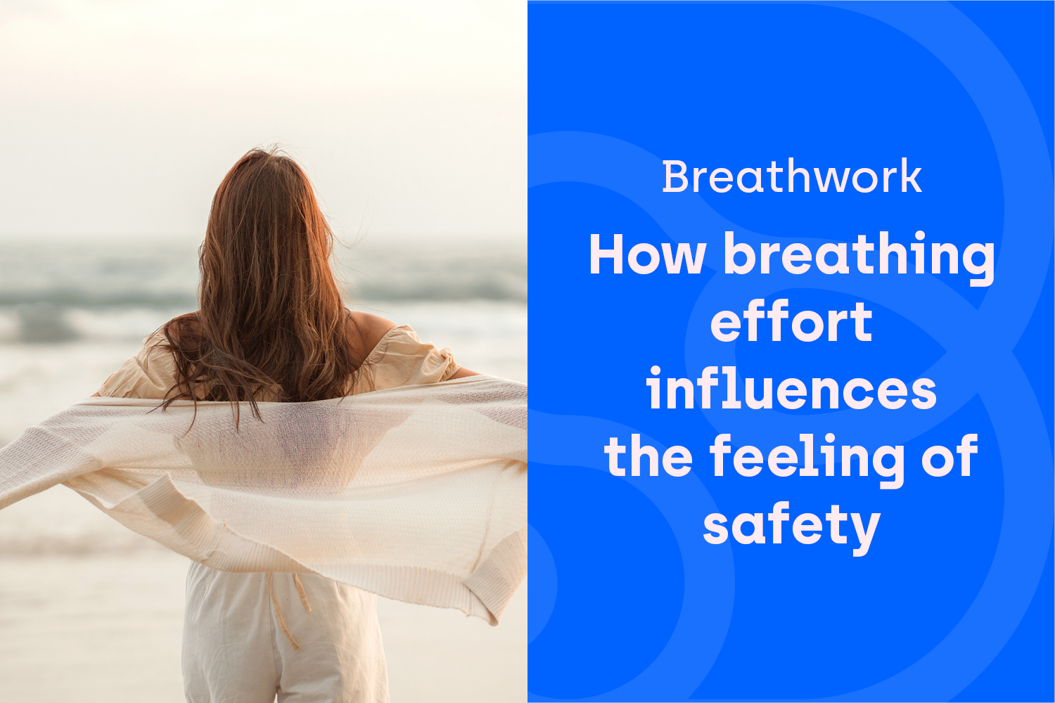 The Hidden Work of Breathing: How Effort Shapes Our Sense of Safety and Ease