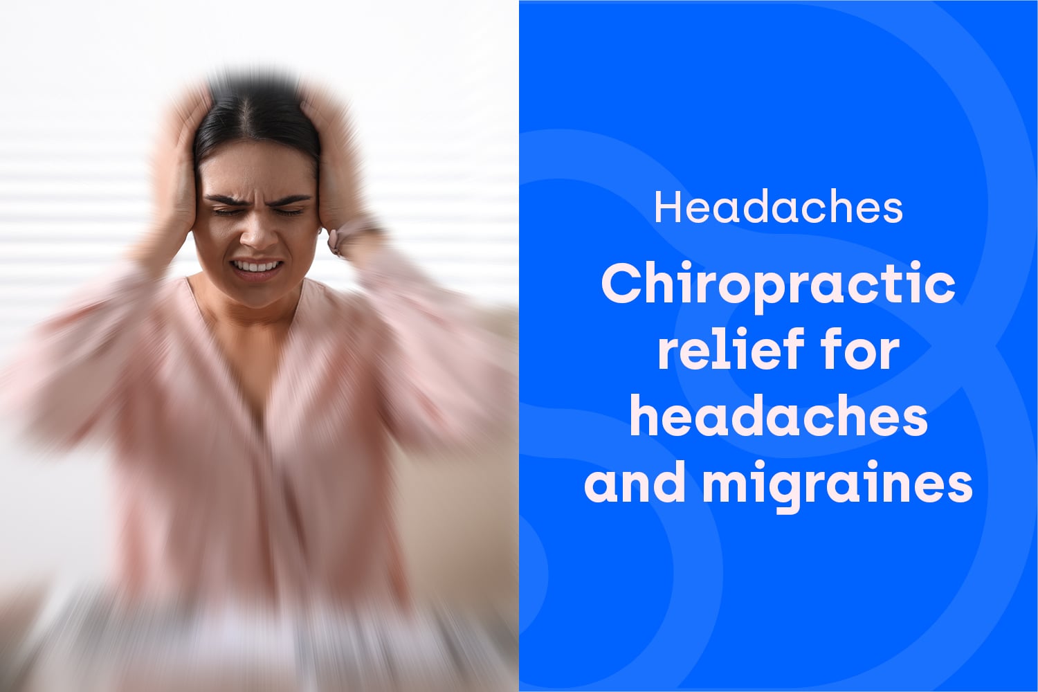 How Chiropractic Can Help With Headaches and Migraines