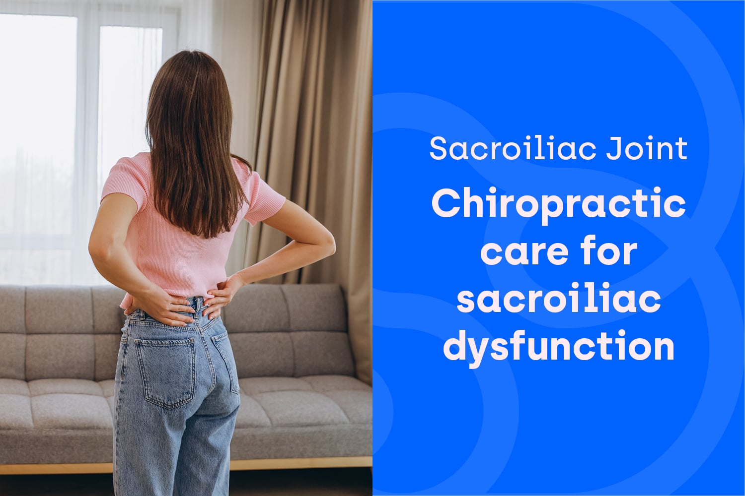 How Chiropractic Can Help With Sacroiliac Dysfunction